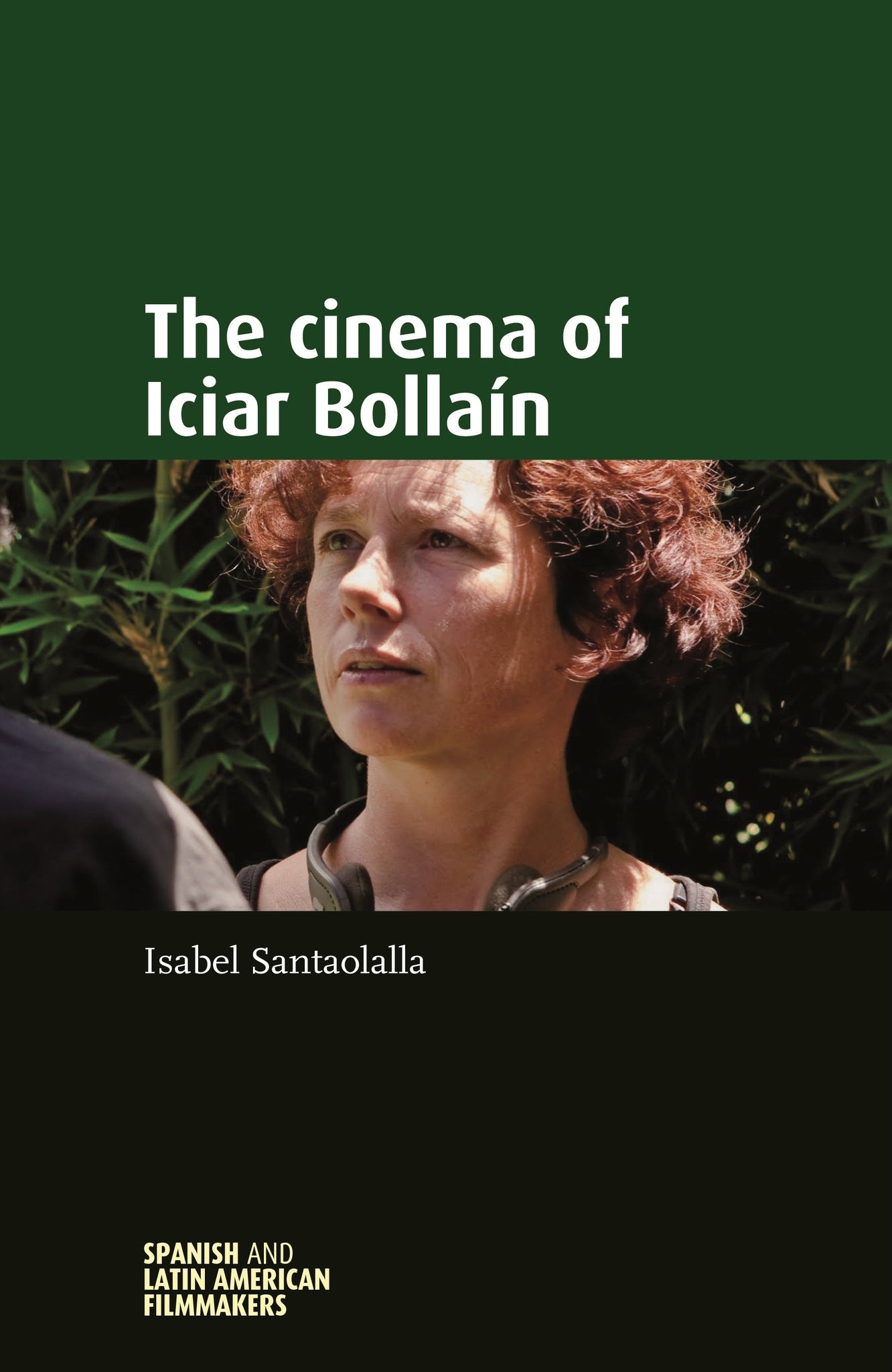 Cover image for The cinema of Iciar Bollaín ISBN 9780719080586